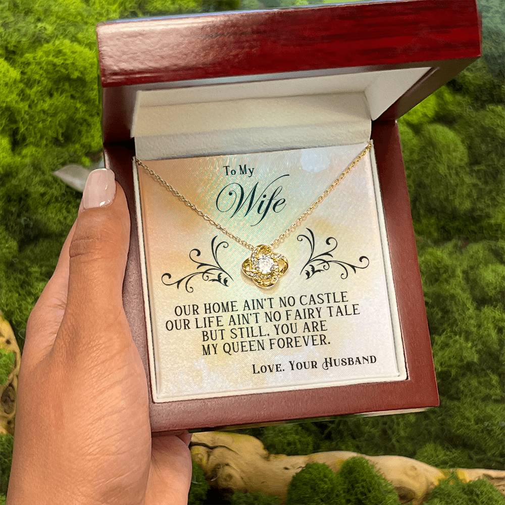To My Wife – Love Knot Necklace, My Queen Forever