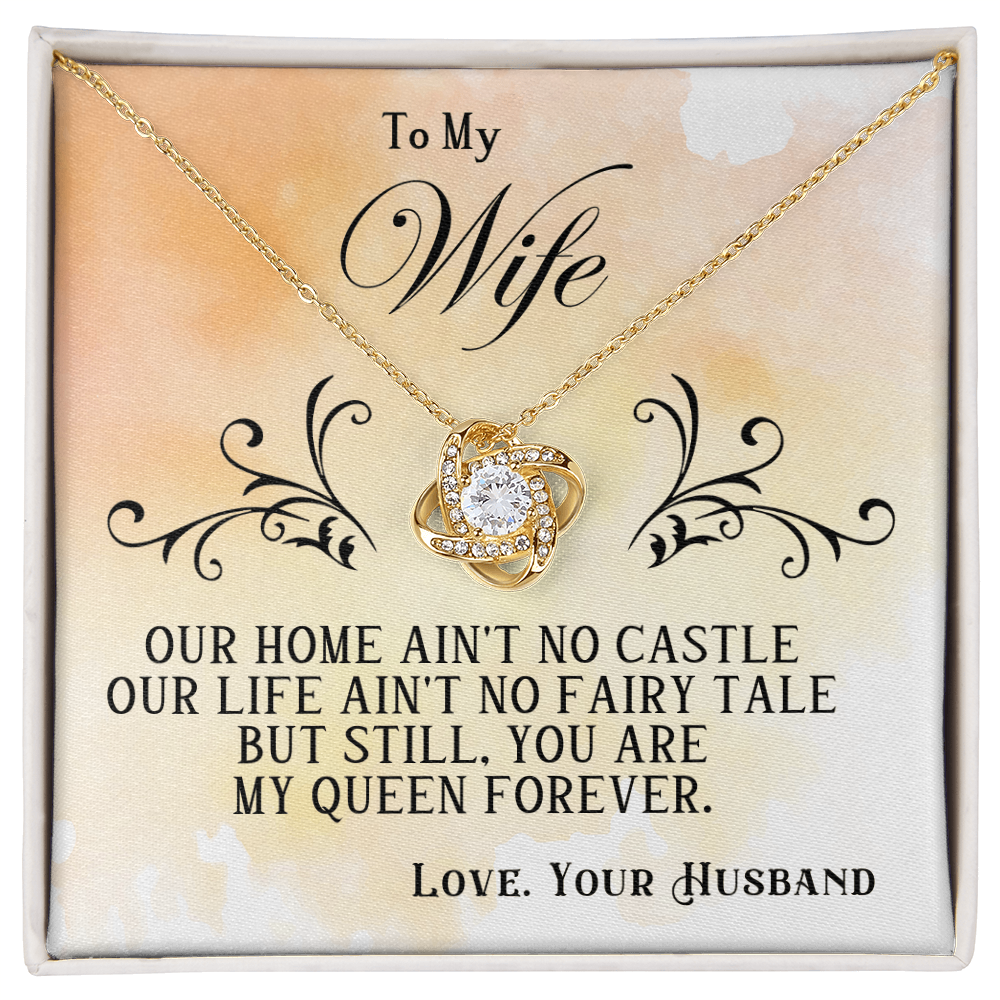 To My Wife – Love Knot Necklace, My Queen Forever