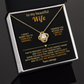 To My Beautiful Wife – Love Knot Necklace, You Complete My Life