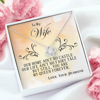 To My Wife – Love Knot Necklace, My Queen Forever