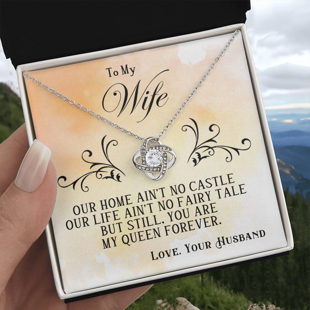 To My Wife – Love Knot Necklace, My Queen Forever