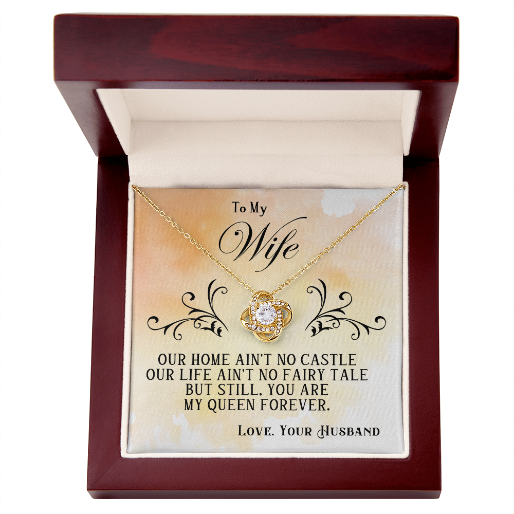 To My Wife – Love Knot Necklace, My Queen Forever