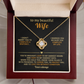 To My Beautiful Wife – Love Knot Necklace, You Complete My Life